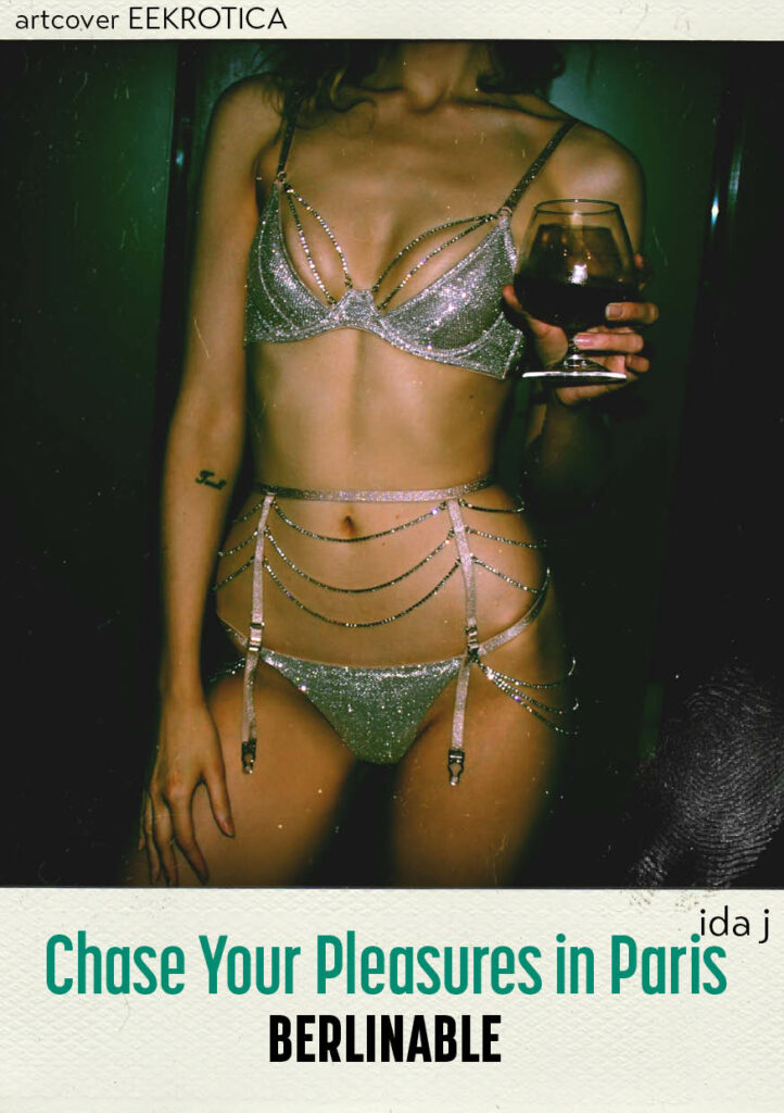 Chase Your Pleasures in Paris