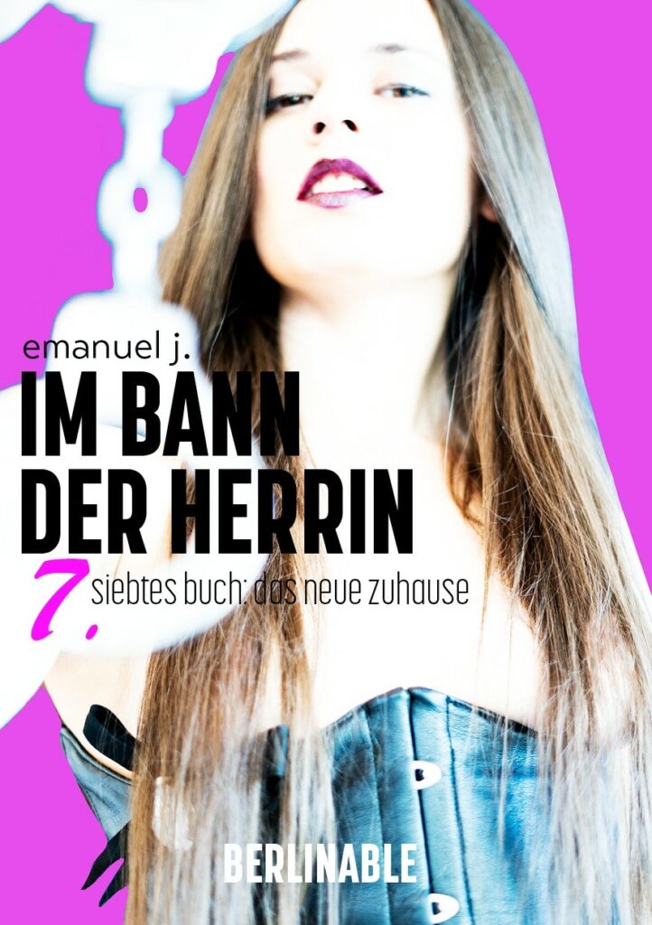 7. Im Bann der Herrin
