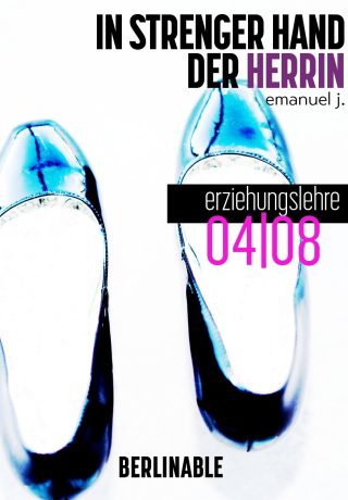 4. In strenger Hand der Herrin